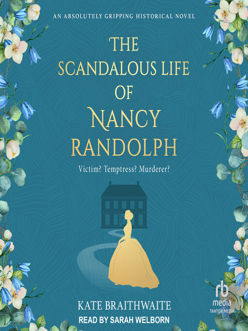 Title details for The Scandalous Life of Nancy Randolph by Kate Braithwaite - Wait list